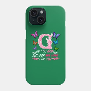 God's Love for You - G is for God and for His Love for You Phone Case