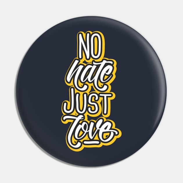 no hate just love Pin by CreativeIkbar Prints