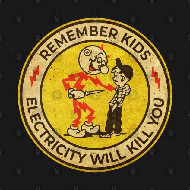 YELLOW VINTAGE REME Electricity Will Kill You Kids by mistergongs