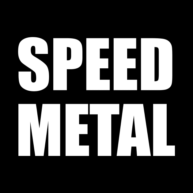 Speed Metal by Nerdlight Shop