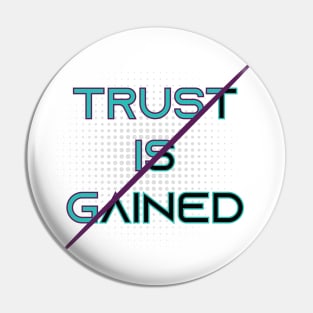 Trust is Gained.  biker - motorcycle - Inspirational Quote Pin