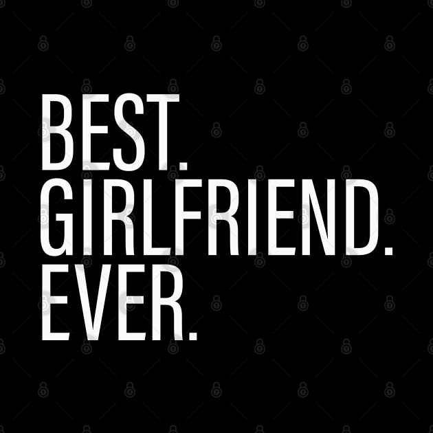 Best Girlfriend Ever Black by BijStore