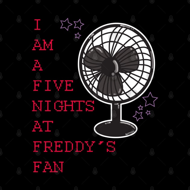 I AM A FIVE NIGHTS AT FREDDYS FAN 2 by Bat13SJx