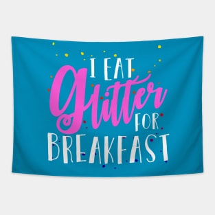 I Eat Glitter for Breakfast Tapestry