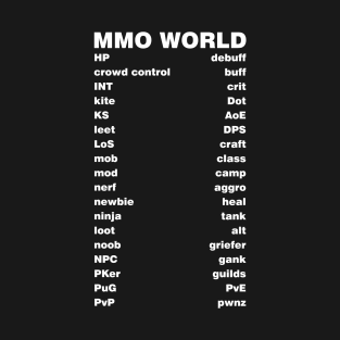 MMORPG Gaming T-shirt - MMO Computer Video Gamer Gift T-Shirt