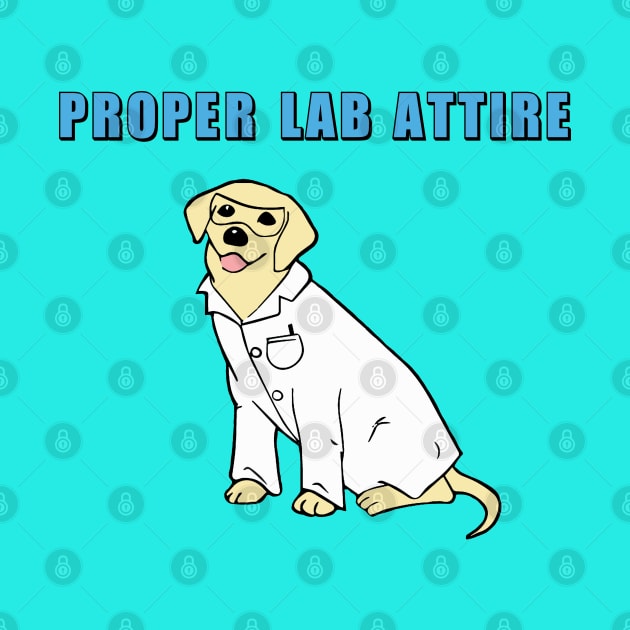 Chemistry Dog| Proper Lab Attire by HuhWhatHeyWhoDat