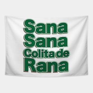 Sana Sana Colita de Rana Tapestry