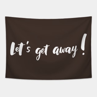 Let's Get Away! Tapestry