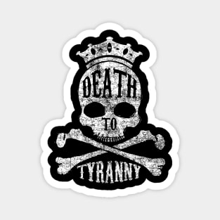 Death to Tyranny Skull Bones and Crown Magnet