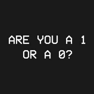 1 or 0? T-Shirt