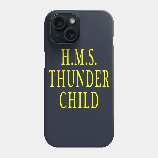 HMS Thunder Child Phone Case by Lyvershop