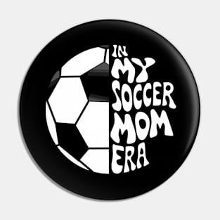 In My Soccer Mom Era Pin