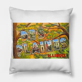 Greetings from Des Plaines, Illinois - Vintage Large Letter Postcard Pillow