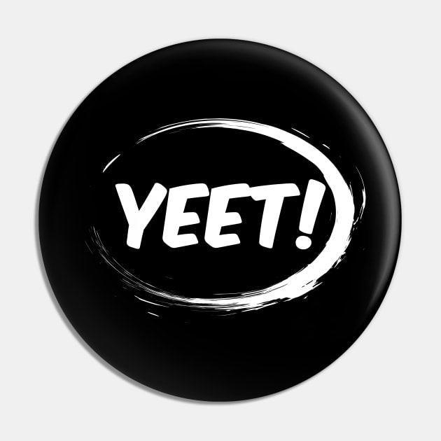 Yeet Pin by Boo Face Designs