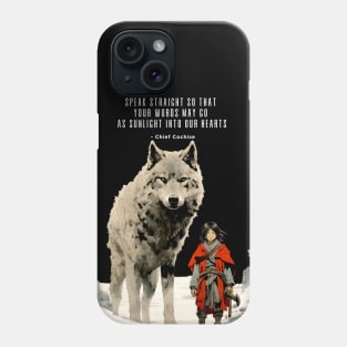 National Native American Heritage Month: Apache Proverb, "Speak Straight So That Your Words May Go as Sunlight into Our Hearts" - Chief Cochise (Apache Chief) on a Dark background Phone Case