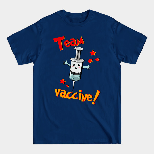 Discover Team vaccine! - Team Vaccine - T-Shirt