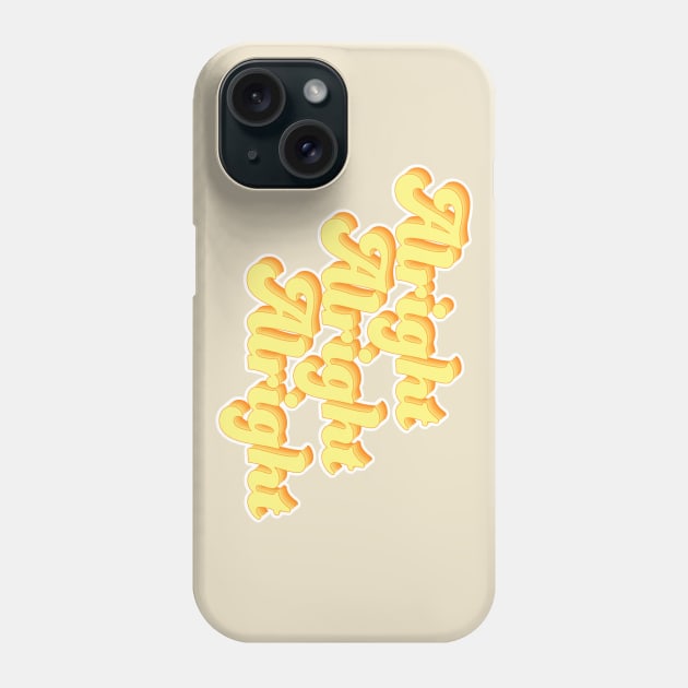 alright, alright, alright Phone Case by ameemax