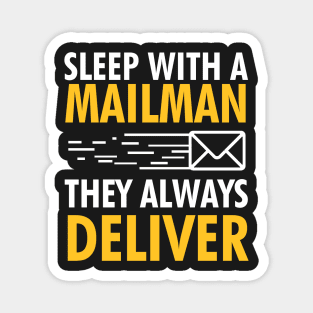 Sleep With A Mailman, They Always Deliver Magnet