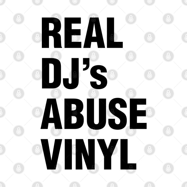 REAL DJ's ABUSE VINYL by forgottentongues