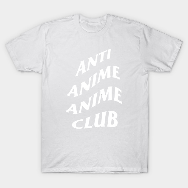 Anti Anime Anime Club Anti Social Social Club T Shirt Teepublic