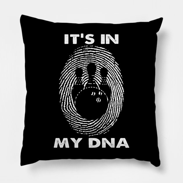 It's In My DNA Bowling Bowler Player Fingerprint Fans Pillow by ChrifBouglas