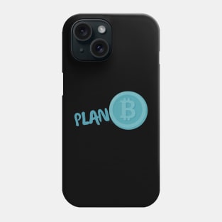 PLAN BITCOIN - Plan B Phone Case