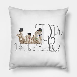 Brit Humour PipPip Gentlemen Camels  HumpDay Pillow