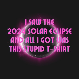 I Saw the 2024 Solar Eclipse T-Shirt