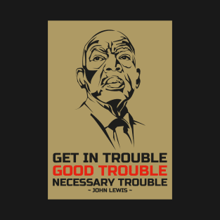 Lineart John lewis and his best quotes T-Shirt