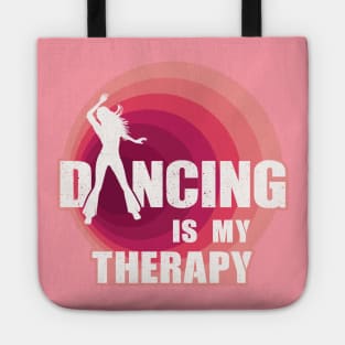 Dancing Is My Therapy Tote