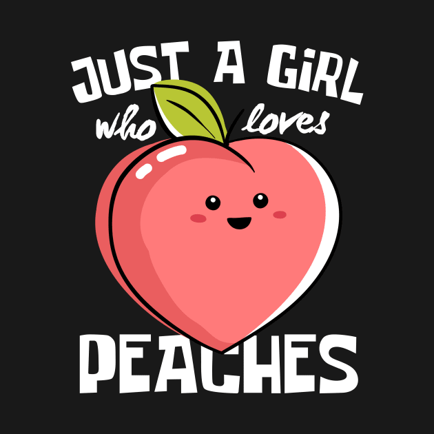 Just A Girl Who Loves Peaches Funny by DesignArchitect