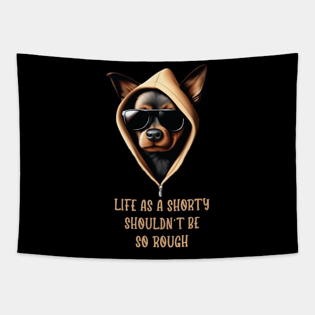 Life As A Shorty Shouldn't Be So Rough Tapestry by Trendsdk