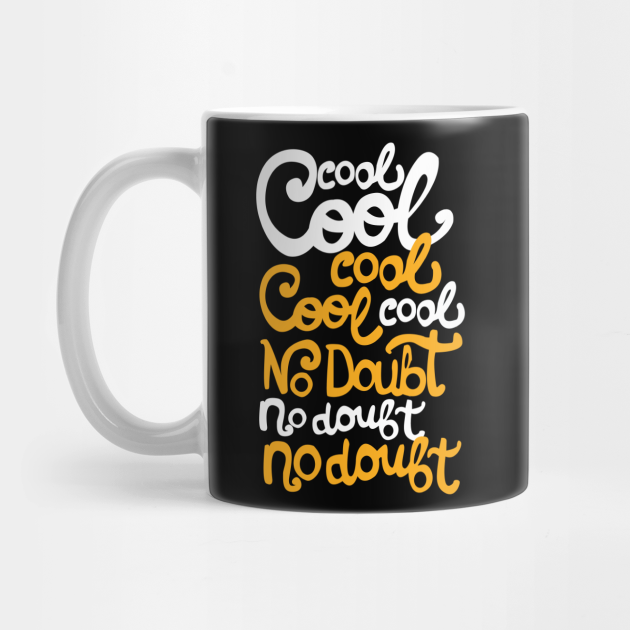 Cool Cool Cool Brooklyn Nine Nine Mug Teepublic Cool Cool Cool Brooklyn Nine Nine Mug Teepublic