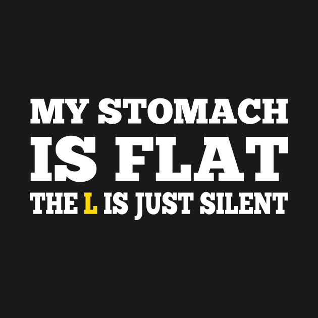 My Stomach is flat, the L is just silent by Microart