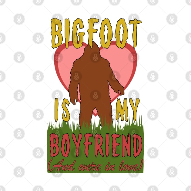 Bigfoot Is My Boyfriend And We're In Love - Meme, Oddly Specific, Cursed, Weird by SpaceDogLaika