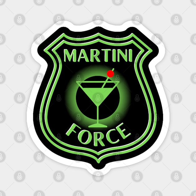 Martini Force Magnet by Kenny The Bartender's Tee Emporium