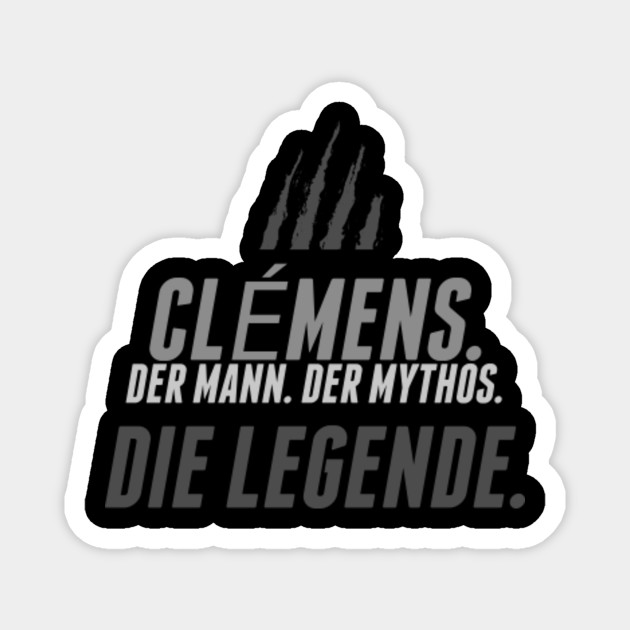 Clemens The Man The Myth The Legend German Dutch Deutsche Men Germany Roots Heritage Name Aimant Teepublic Fr