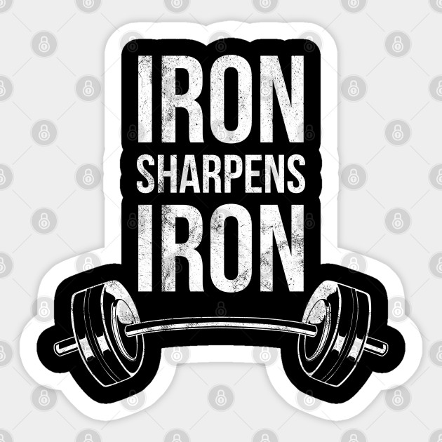 Iron Sharpens Iron Weightlifting God Weights Scripture Lifting Bible Verse Faith Proverbs Psalm Christian Religion - Woman - Sticker