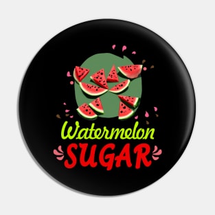 Watermelon Sugar Pin