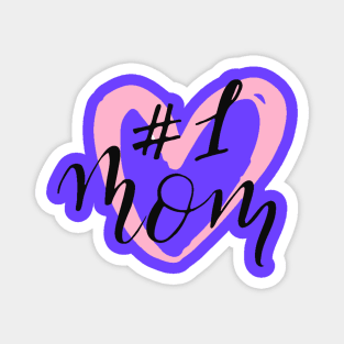 #1 Mom Quote Artwork - Mother Love Magnet