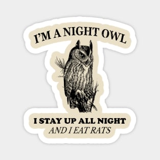 I'M A NIGHT OWL Magnet