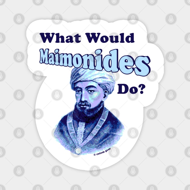 What Would Maimonides Do? Magnet by jrotem