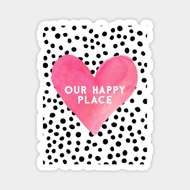 Our happy place Magnet by Seven Trees Design