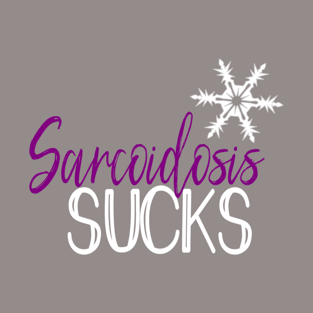 Sarcoidosis Sucks by Cargoprints