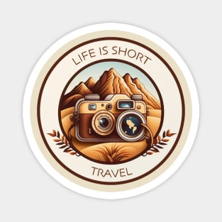 Life is short, Travel Magnet