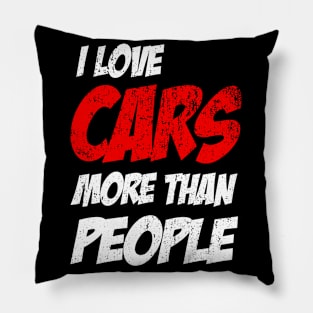 I love Cars More Than People Pillow