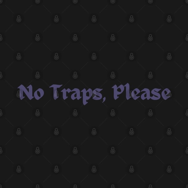 No Traps, Please - Tav BG3 Quote by CursedContent