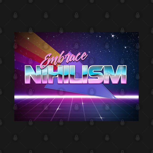 Embrace Nihilism - Vaporwave Aesthetic Nihilism Design by DankFutura