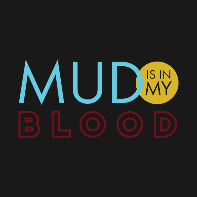 ATV Mud is in My Blood by whyitsme