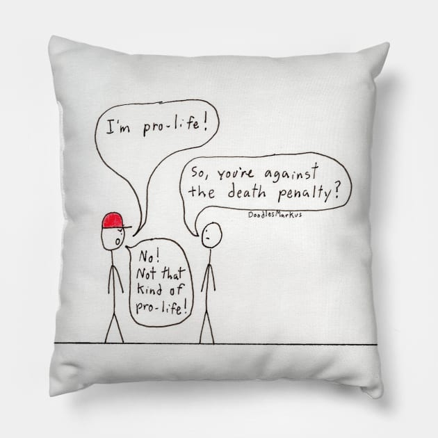 True Pro-life (white background) Pillow by doodlesmarkus